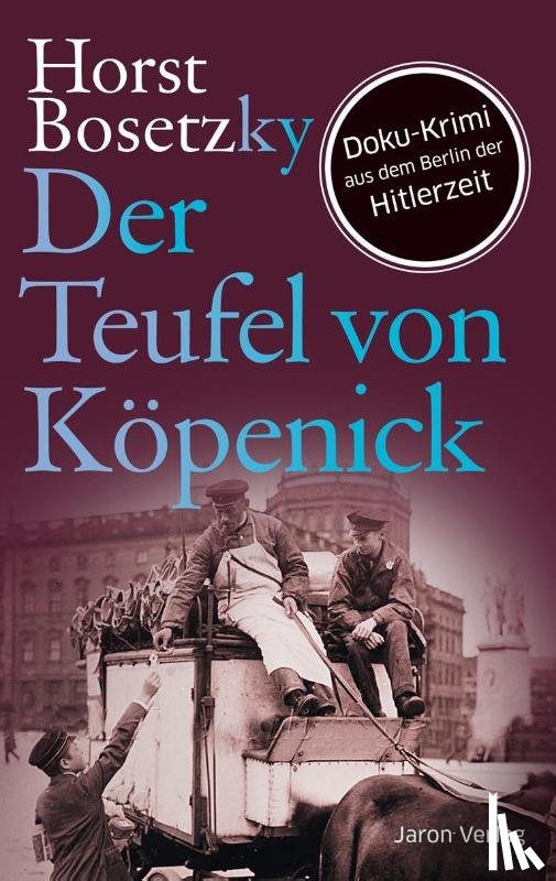 Bosetzky, Horst - Der Teufel von Köpenick