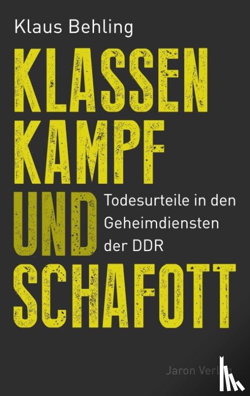 Behling, Klaus - Klassenkampf und Schafott