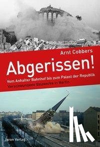 Cobbers, Arnt - Abgerissen!