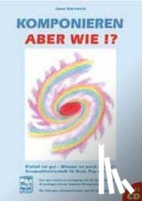 Marinovici, Cesar - Komponieren - aber wie?!