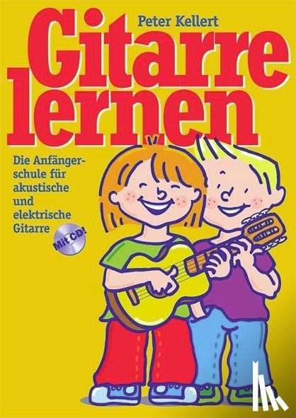 Kellert, Peter - Gitarre lernen mit CD