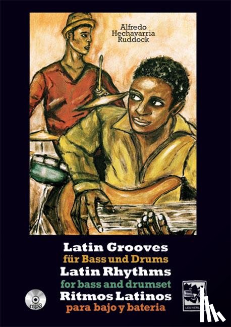 Hechavarria-Ruddock, Alfredo - Latin Grooves für Bass und Drums, Latin rhythms for Bass & Drumset, Ritmos Latinos para Bajo y Bateria