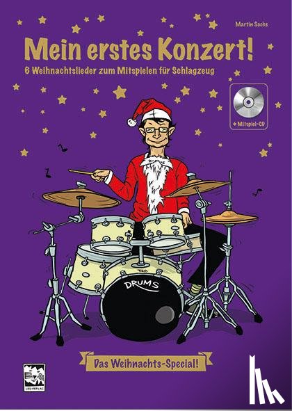 Sachs, Martin - Mein erstes Konzert ! 6 Weihnachtslieder zum Mitspielen für Schlagzeug
