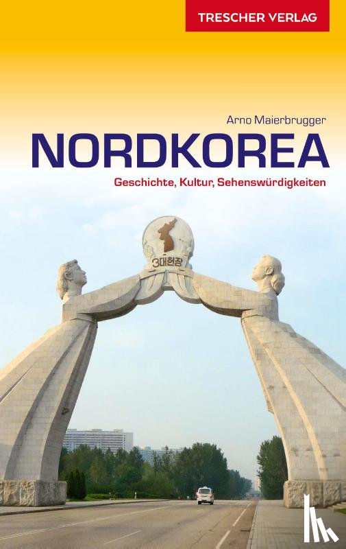 Maierbrugger, Arno - Reiseführer Nordkorea