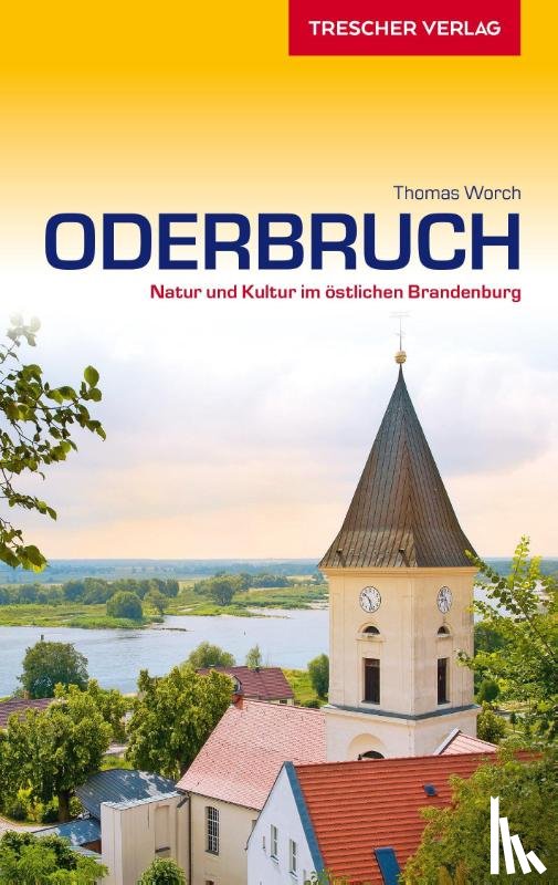 Worch, Thomas - Reiseführer Oderbruch