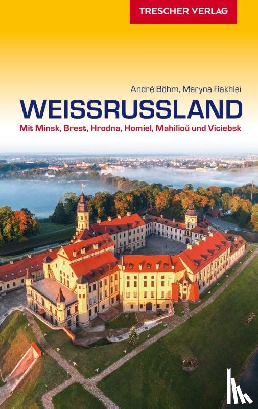 Böhm, André, Rakhlei, Maryna - Reiseführer Weißrussland