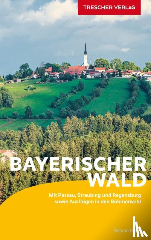 Herre, Sabine - TRESCHER Reiseführer Bayerischer Wald