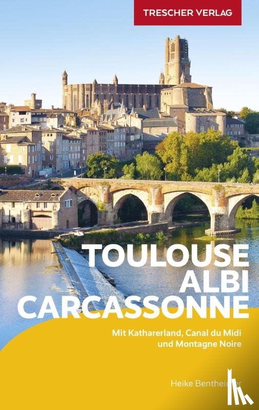 Bentheimer, Heike - TRESCHER Reiseführer Toulouse, Albi, Carcassonne