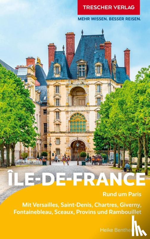 Bentheimer, Heike - TRESCHER Reiseführer Île-de-France