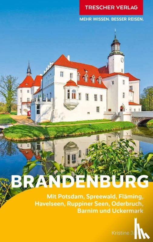 Kristine, Jaath - TRESCHER Reiseführer Brandenburg