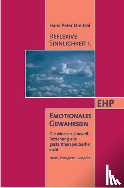 Dreitzel, Hans P. - Reflexive Sinnlichkeit I. Emotionales Gewahrsein