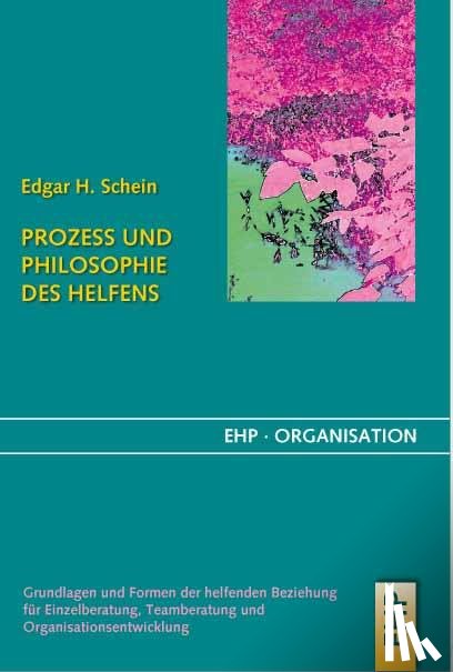 Schein, Edgar H - Prozess und Philosophie des Helfens