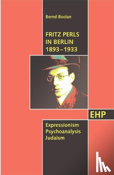 Bocian, Bernd - Fritz Perls in Berlin 1893-1933