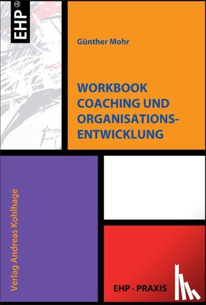 Mohr, Günther - Workbook Coaching und Organisationsentwicklung