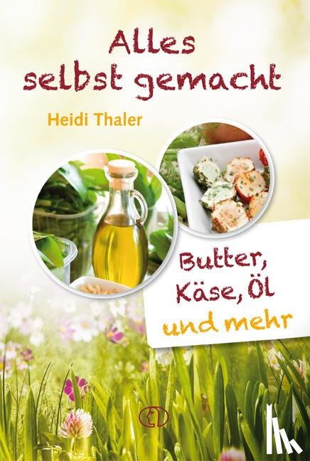 Thaler, Heidi - Alles selbst gemacht