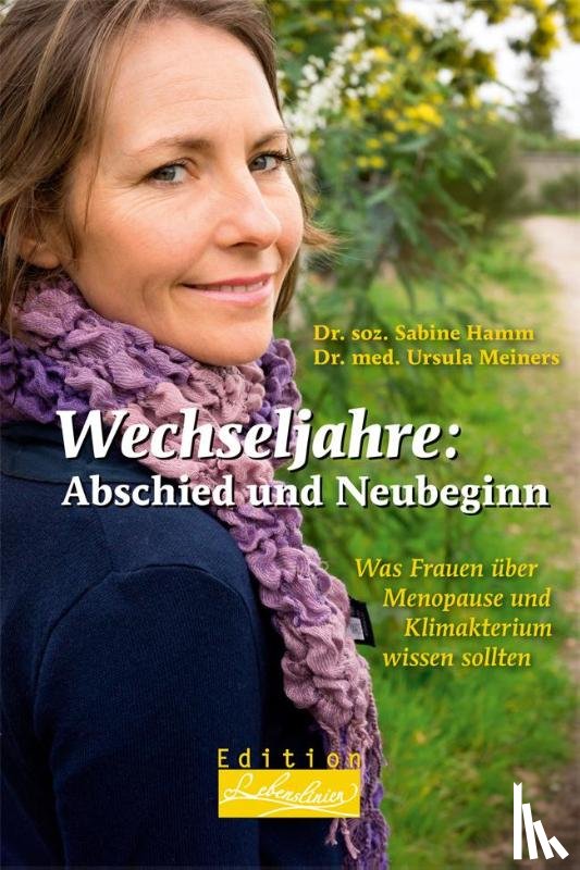 Hamm, Sabine, Meiners, Ursula - Wechseljahre: Abschied und Neubeginn