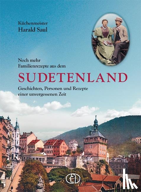 Saul, Harald - Noch mehr Familienrezepte aus dem Sudetenland