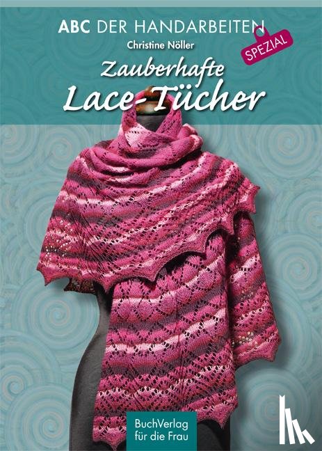 Nöller, Christine - Zauberhafte Lace-Tücher