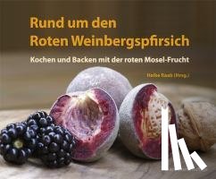  - Rund um den Roten Weinbergspfirsich