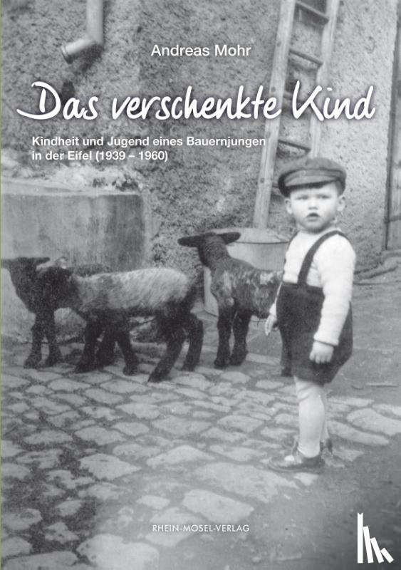 Mohr, Andreas - Das verschenkte Kind