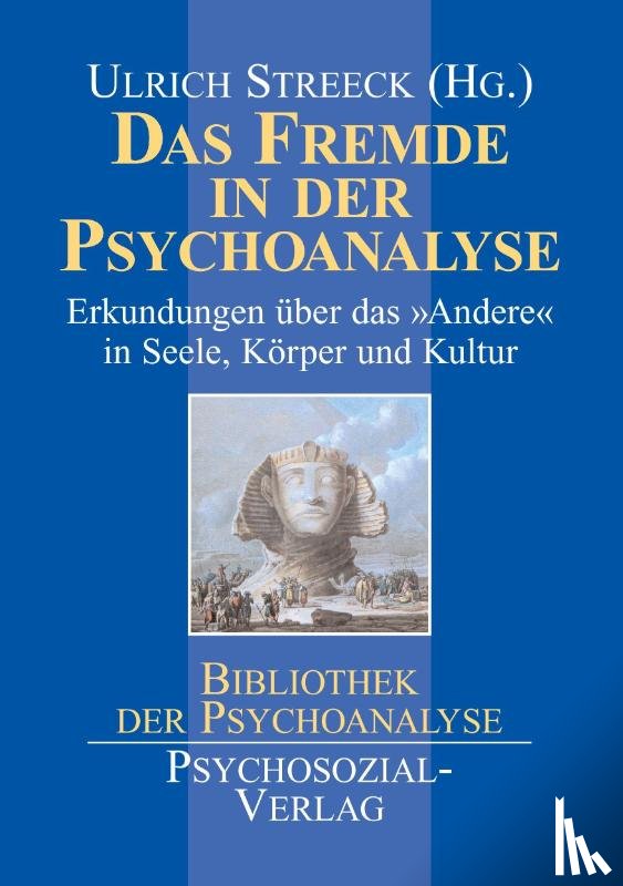 Streeck, Ulrich - Das Fremde in der Psychoanalyse