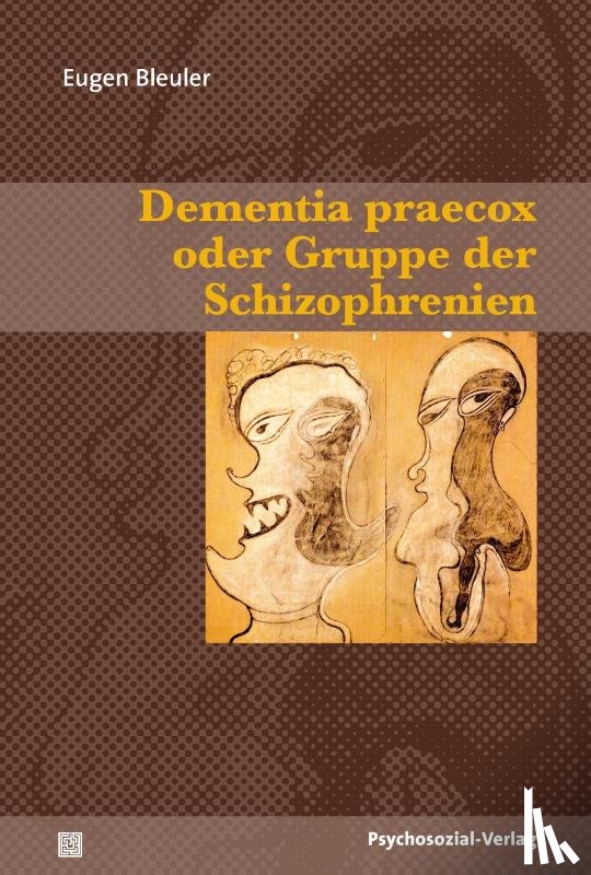 Bleuler, Eugen - Dementia praecox oder Gruppe der Schizophrenien