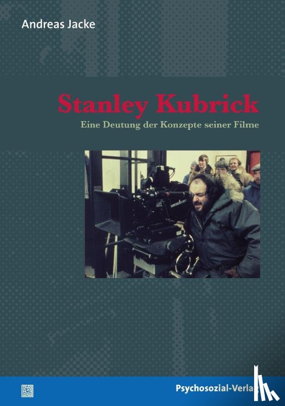 Jacke, Andreas - Stanley Kubrick