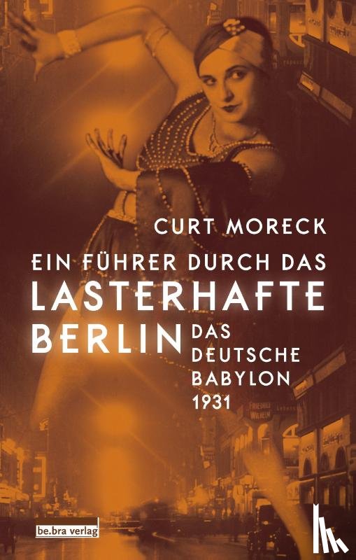 Moreck, Curt - Ein Führer durch das lasterhafte Berlin