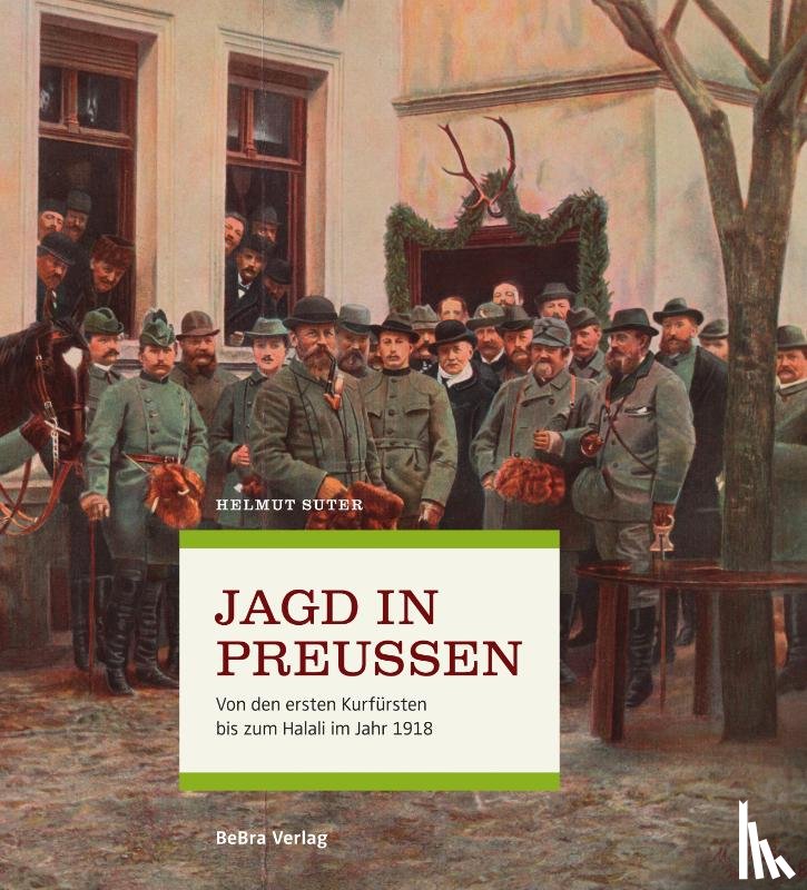 Suter, Helmut - Jagd in Preußen