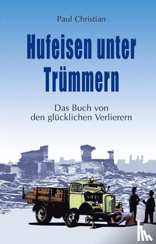Steingrobe, Christian Paul - Hufeisen unter Trummern