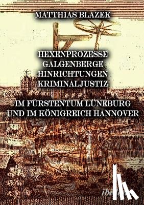 Blazek, Matthias - Ein dunkles Kapitel der deutschen Geschichte
