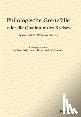  - Philologische Grenzf lle oder die Quadratur des Kreises. Festschrift f r Wilhelm P tters