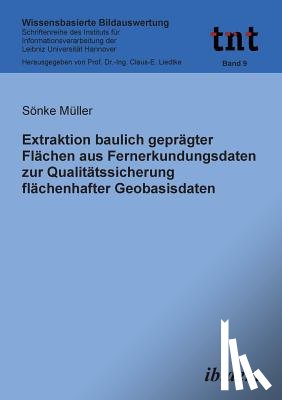 Muller, Sonke - Extraktion baulich gepr gter Fl chen aus Fernerkundungsdaten zur Qualit tssicherung fl chenhafter Geobasisdaten.