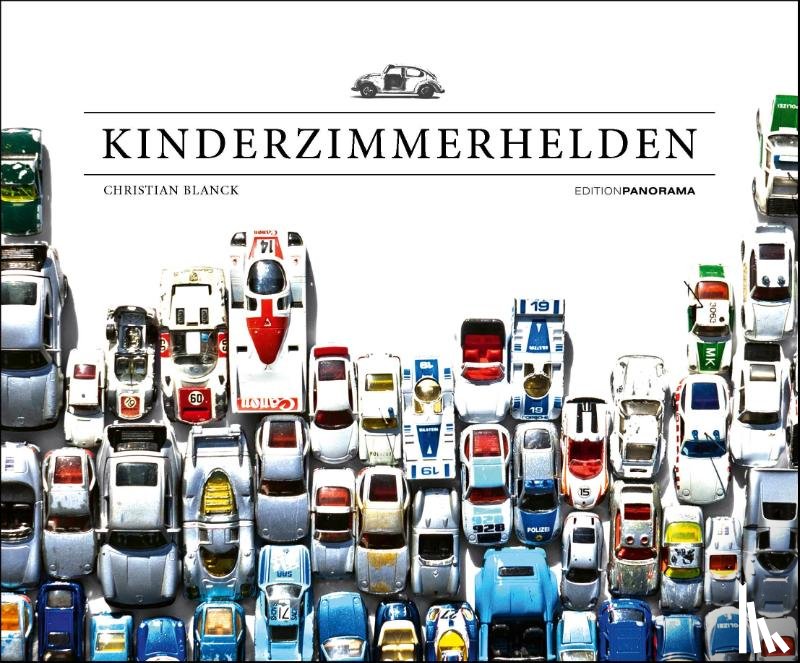 Blanck, Christian - KINDERZIMMERHELDEN - Die bunte Welt der Spielzeugautos