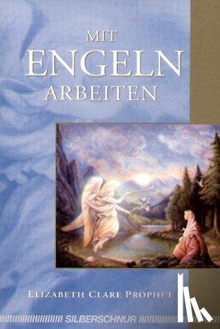 Prophet, Elizabeth Clare - Mit Engeln arbeiten