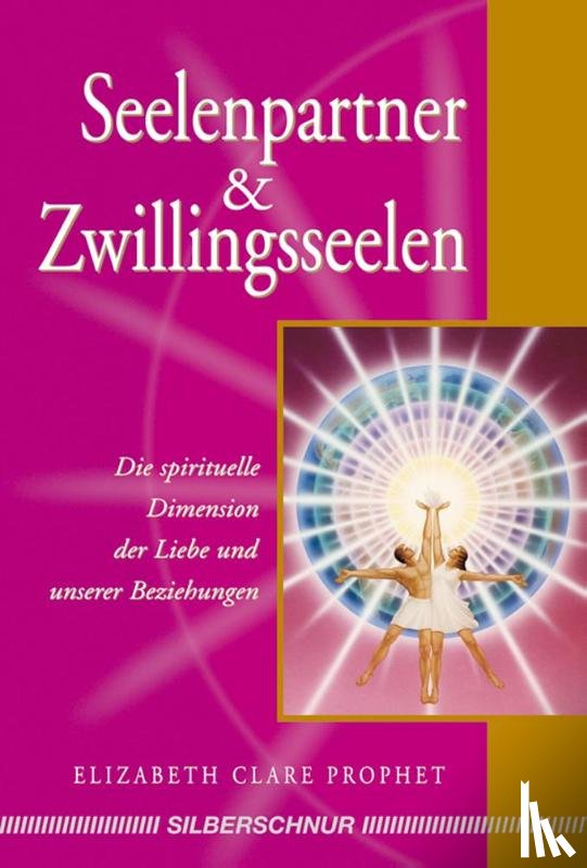 Prophet, Elizabeth Clare - Seelenpartner & Zwillingsseelen