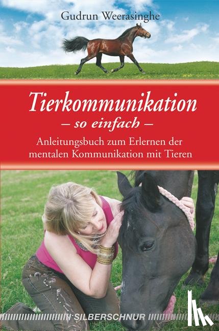 Weerasinghe, Gudrun - Tierkommunikation - so einfach