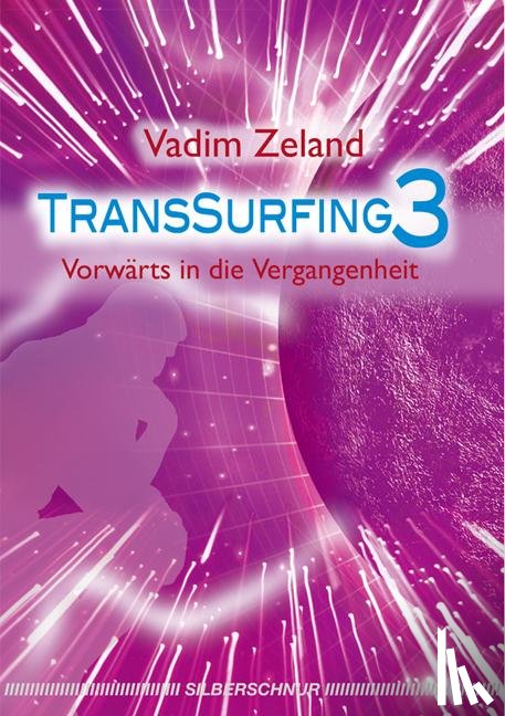 Zeland, Vadim - Transsurfing 3