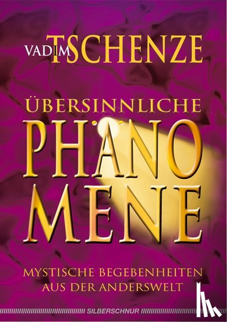 Tschenze, Vadim - Übersinnliche Phänomene