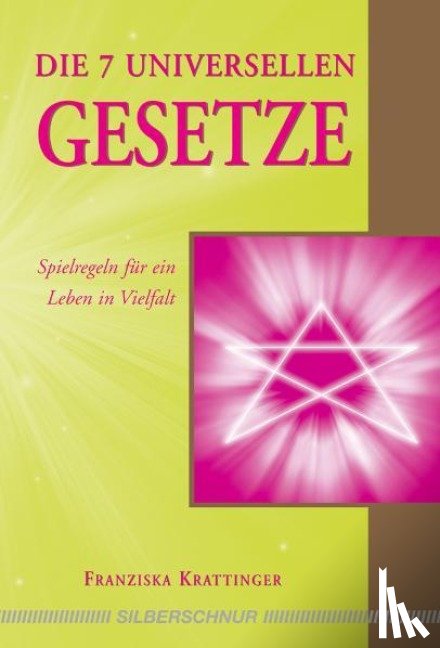 Krattinger, Franziska - Die 7 universellen Gesetze