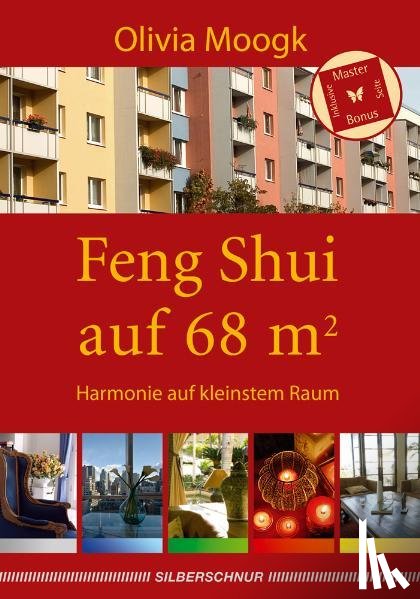 Moogk, Olivia - Feng Shui auf 68 qm