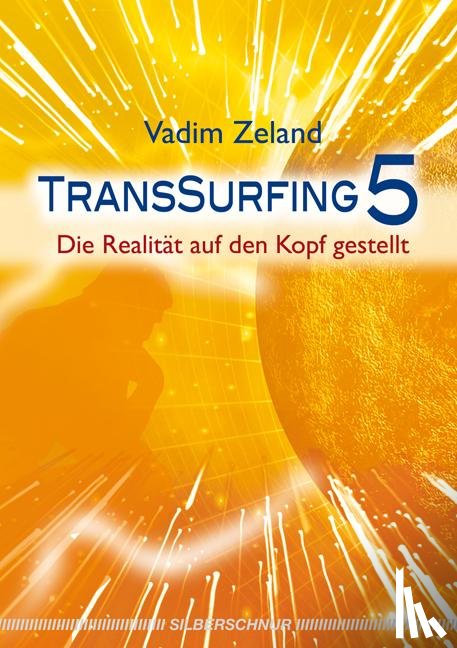 Zeland, Vadim - Transsurfing 5