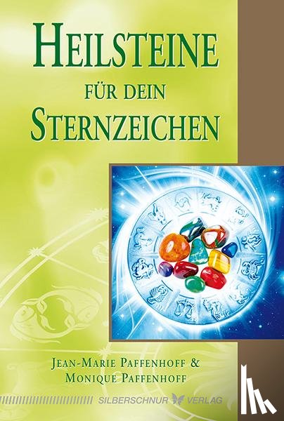 Paffenhoff, Jean-Marie, Paffenhoff, Monique - Heilsteine für dein Sternzeichen