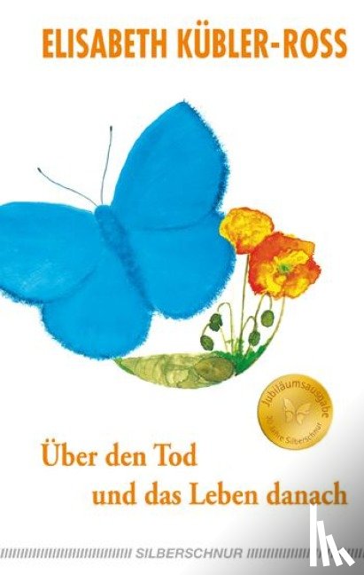 Kübler-Ross, Elisabeth - Über den Tod und das Leben danach