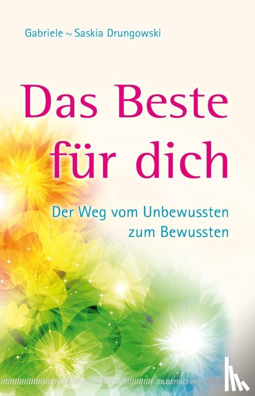 Drungowski, Gabriele-Saskia - Das Beste für dich