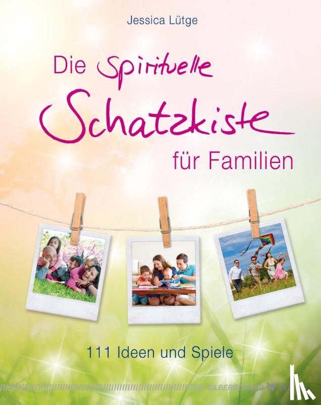 Lütge, Jessica - Die spirituelle Schatzkiste für Familien