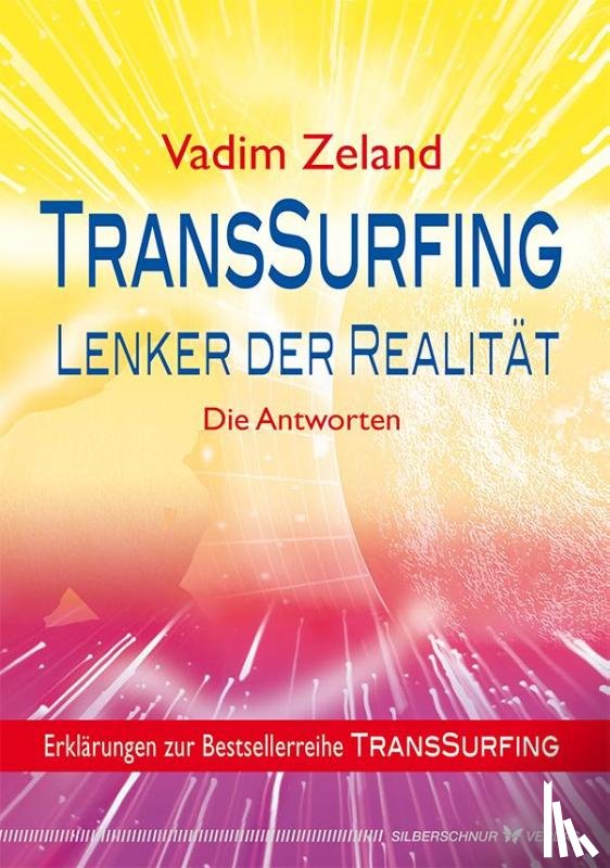 Zeland, Vadim - TransSurfing - Lenker der Realität