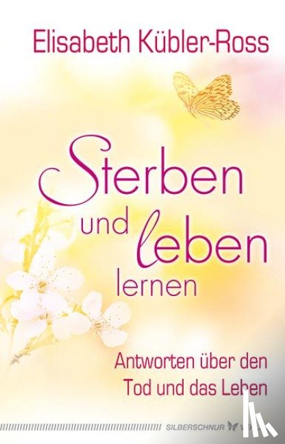 Kübler-Ross, Elisabeth - Sterben und leben lernen