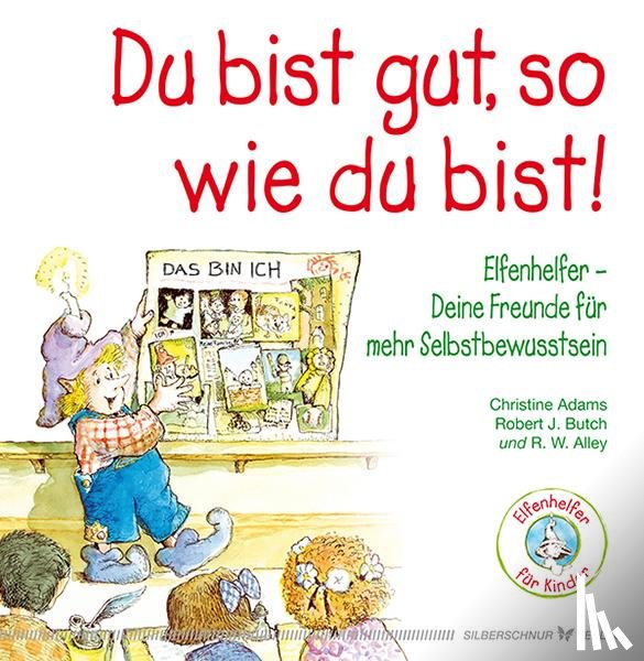 Adams, Christine, Butch, Robert J. - Du bist gut, so wie du bist!
