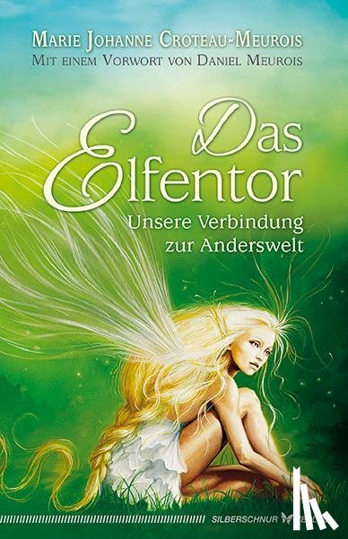 Croteau-Meurois, Marie Johanne - Das Elfentor